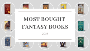Blog header of the Most Bought Fantasy Books of 2018