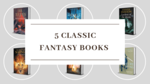 Blog header of 5 Classic Fantasy Books