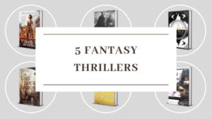 Blog header of 5 fantasy thrillers